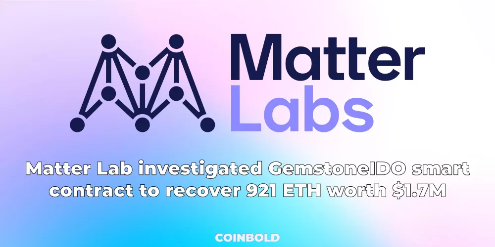 Matter Lab investigated GemstoneIDO smart contract to recover 921 ETH worth $1.7M