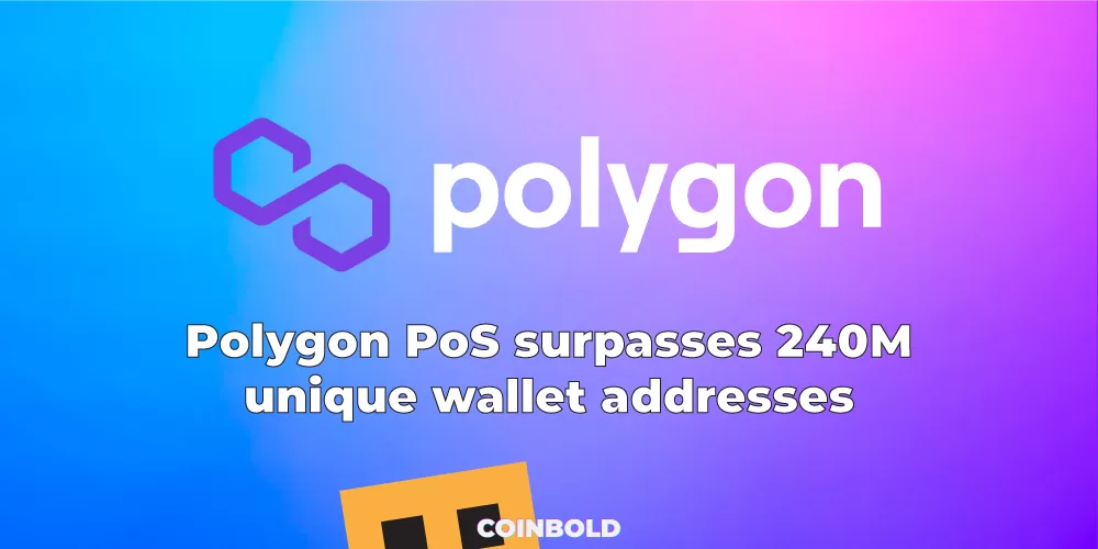 Polygon PoS surpasses 240M unique wallet addresses