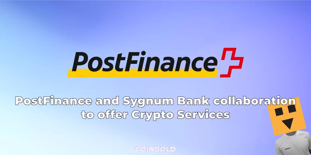 PostFinance and Sygnum Bank collaboration to offer Crypto Services