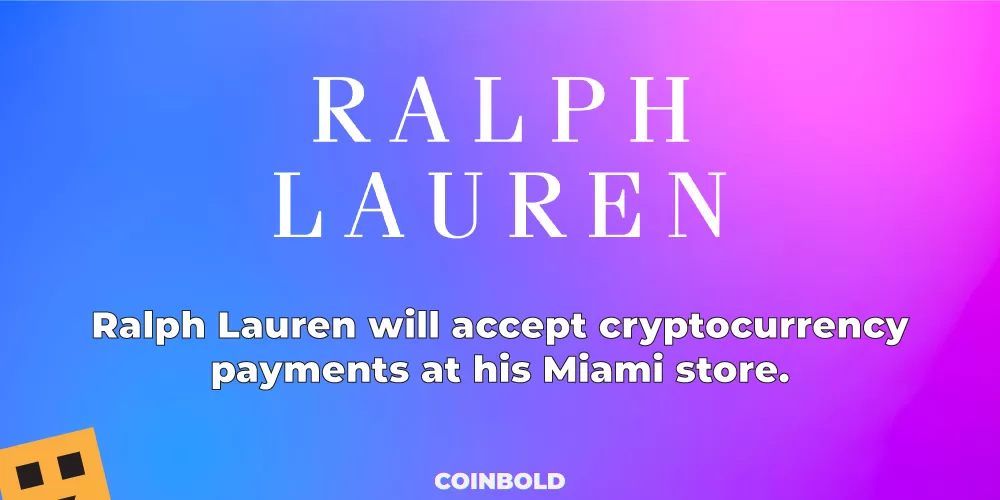 Ralph Lauren will accept cryptocurrency payments at his Miami store.