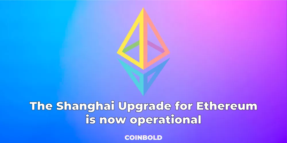 The Shanghai Upgrade for Ethereum is now operational