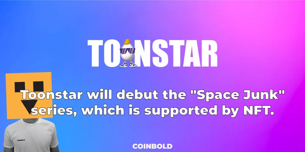 Toonstar will debut the "Space Junk" series, which is supported by NFT