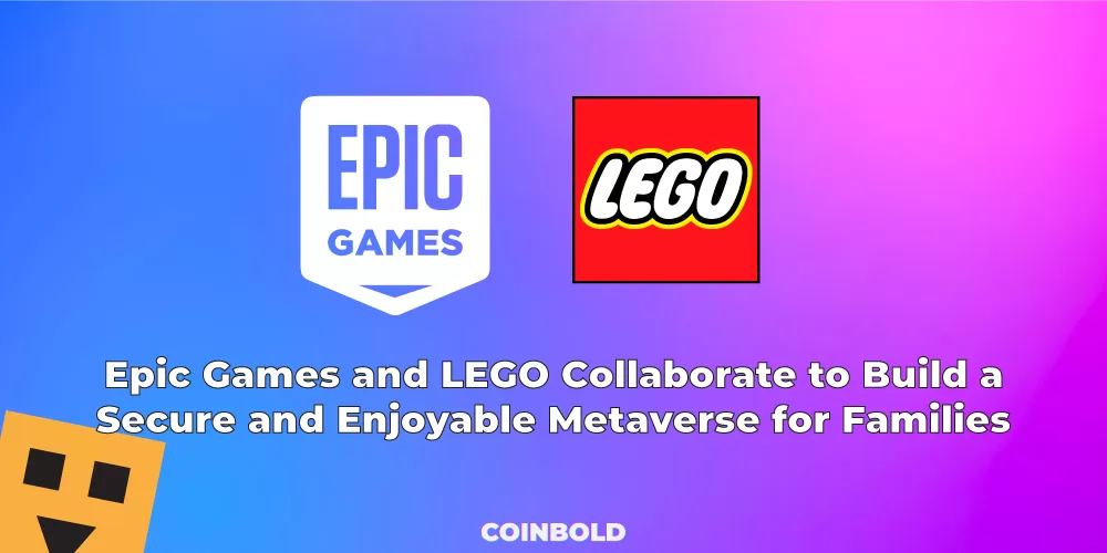 Epic Games and LEGO Collaborate to Build a Secure and Enjoyable Metaverse for Families