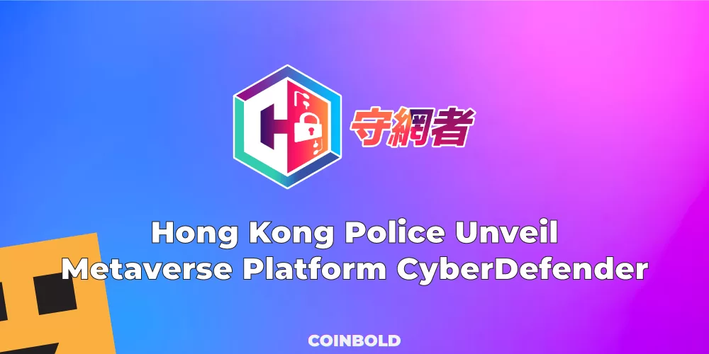 Hong Kong Police Unveil Metaverse Platform CyberDefender jpg