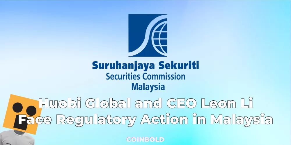 Huobi Global and CEO Leon Li Face Regulatory Action in Malaysia jpg