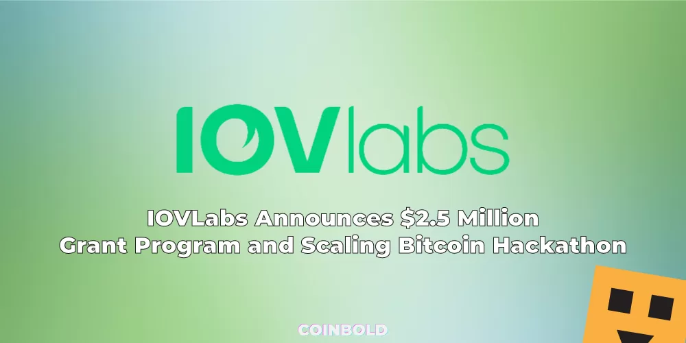 IOVLabs Announces $2.5 Million Grant Program and Scaling Bitcoin Hackathon