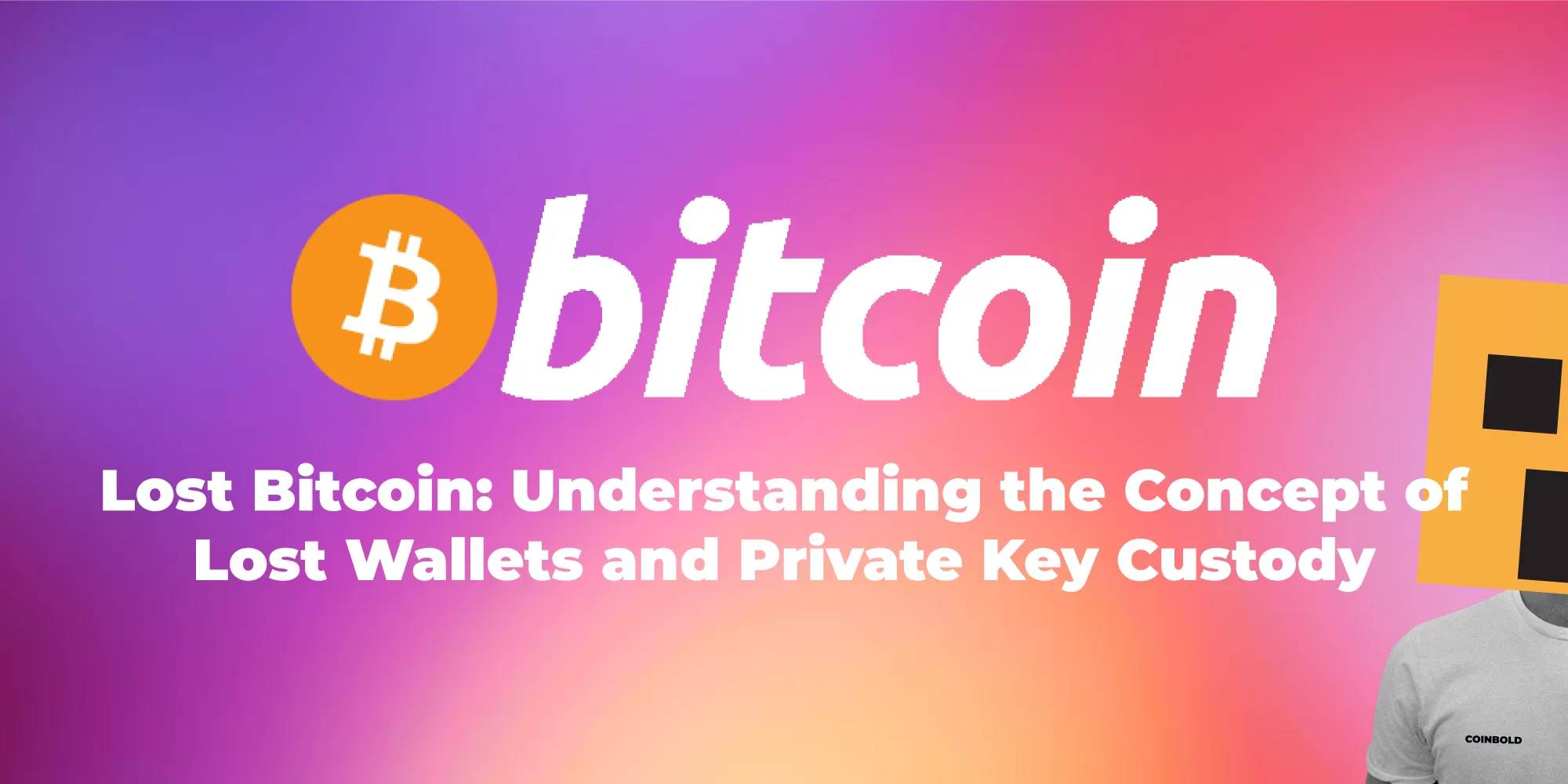 Lost Bitcoin: Understanding the Concept of Lost Wallets and Private Key Custody