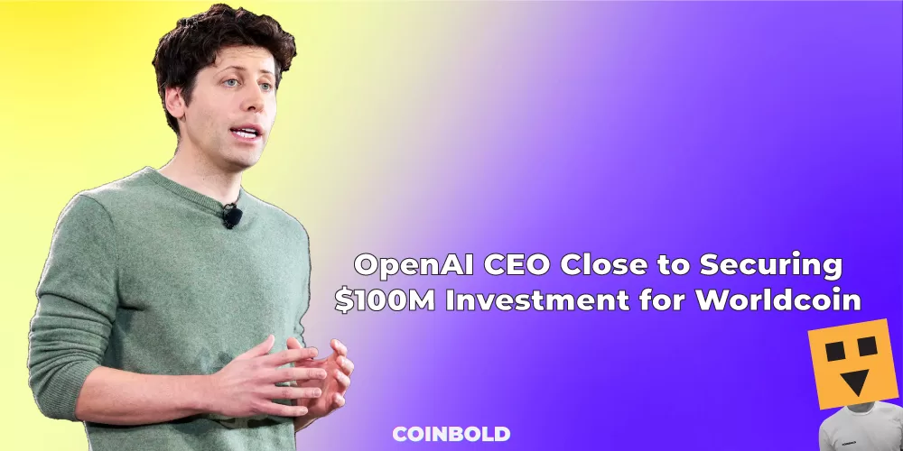 OpenAI CEO Close to Securing 100M Investment for Worldcoin 1 jpg