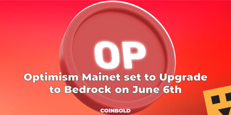 Optimism Mainet set to Upgrade to Bedrock on June 6th