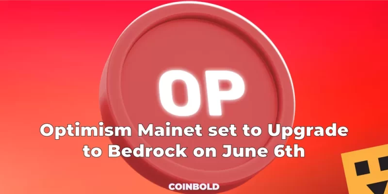 Optimism Mainet set to Upgrade to Bedrock on June 6th