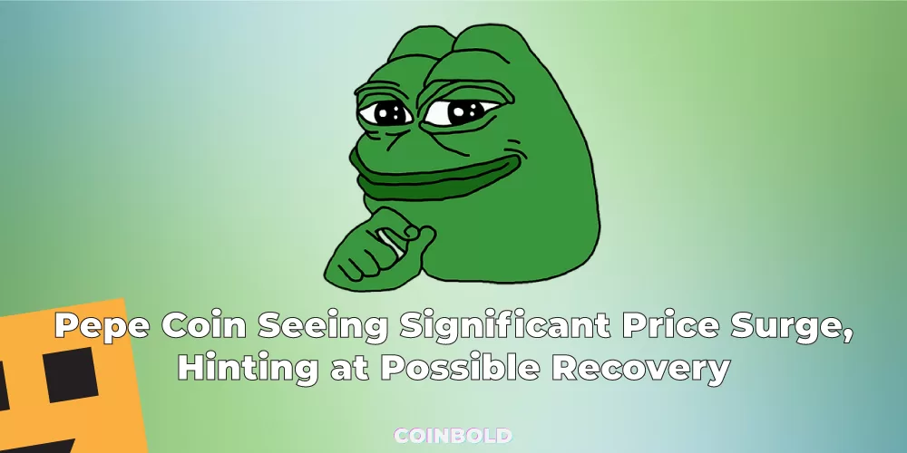 Pepe Coin Seeing Significant Price Surge, Hinting at Possible Recovery