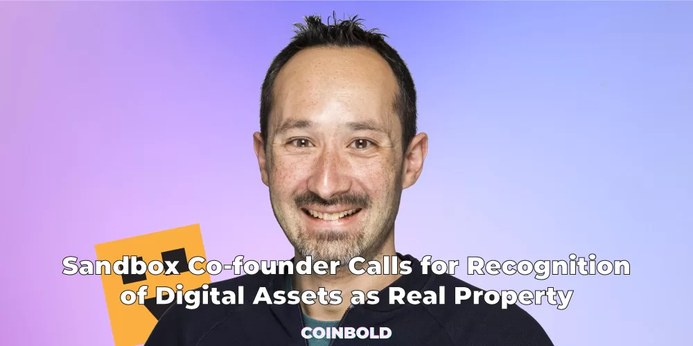 Sandbox Co founder Calls for Recognition of Digital Assets as Real Property jpg