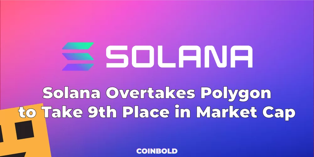 Solana Overtakes Polygon to Take 9th Place in Market Cap