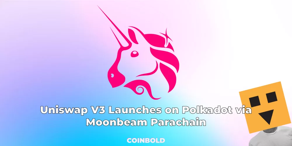 Uniswap V3 Launches on Polkadot via Moonbeam Parachain