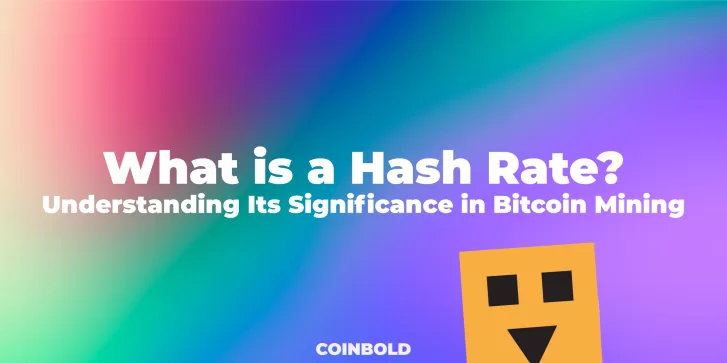 What is a Hash Rate? Understanding Its Significance in Bitcoin Mining