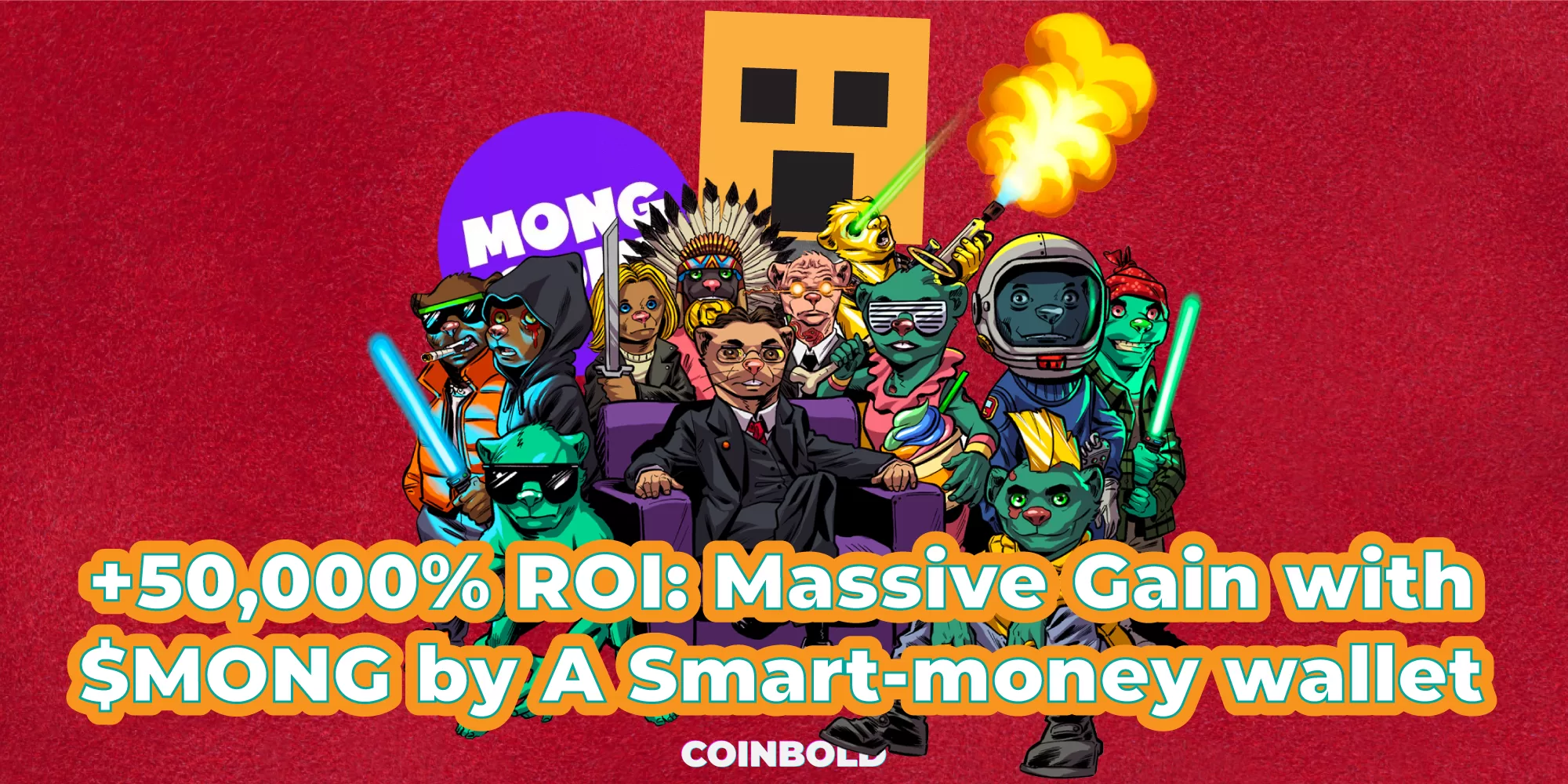 +50,000% ROI: Massive Gain with $MONG by A Smart-money wallet