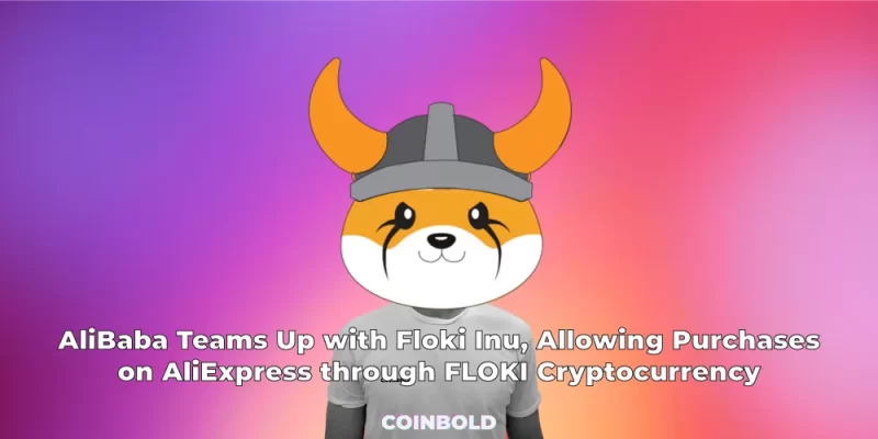 AliBaba Teams Up with Floki Inu, Allowing Purchases on AliExpress through FLOKI Cryptocurrency