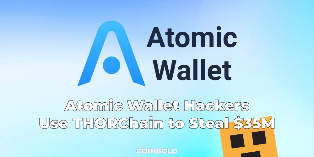 Atomic Wallet Hackers Use THORChain to Steal $35M