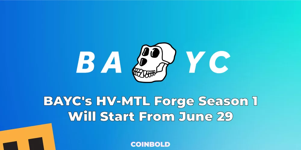 BAYC's HV-MTL Forge Season 1 Will Start From June 29