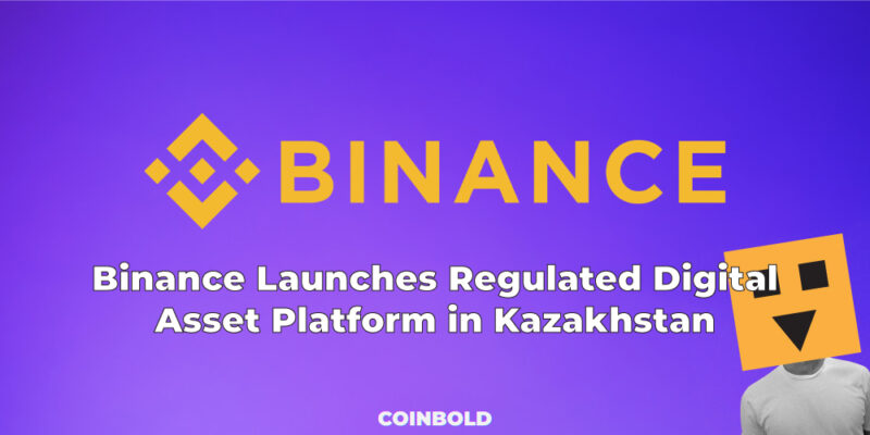 Binance Launches Regulated Digital Asset Platform in Kazakhstan