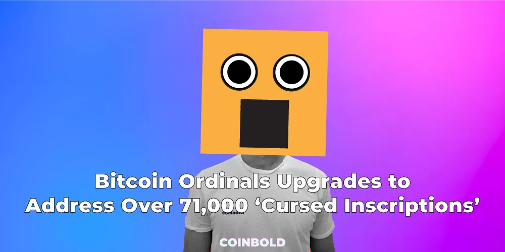Bitcoin Ordinals Upgrades to Address Over 71,000 ‘Cursed Inscriptions’