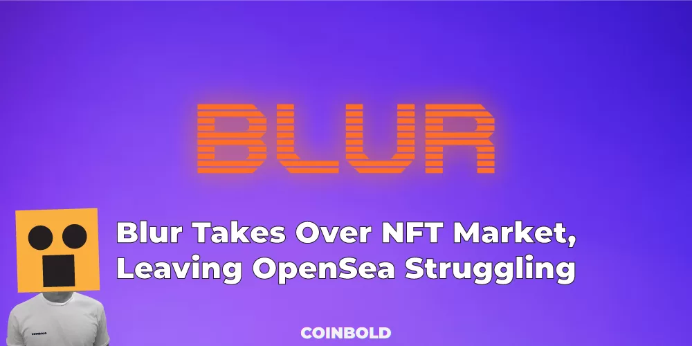 Blur Takes Over NFT Market, Leaving OpenSea Struggling
