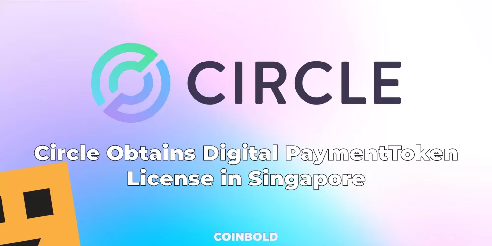 Circle Obtains Digital Payment Token License in Singapore jpg
