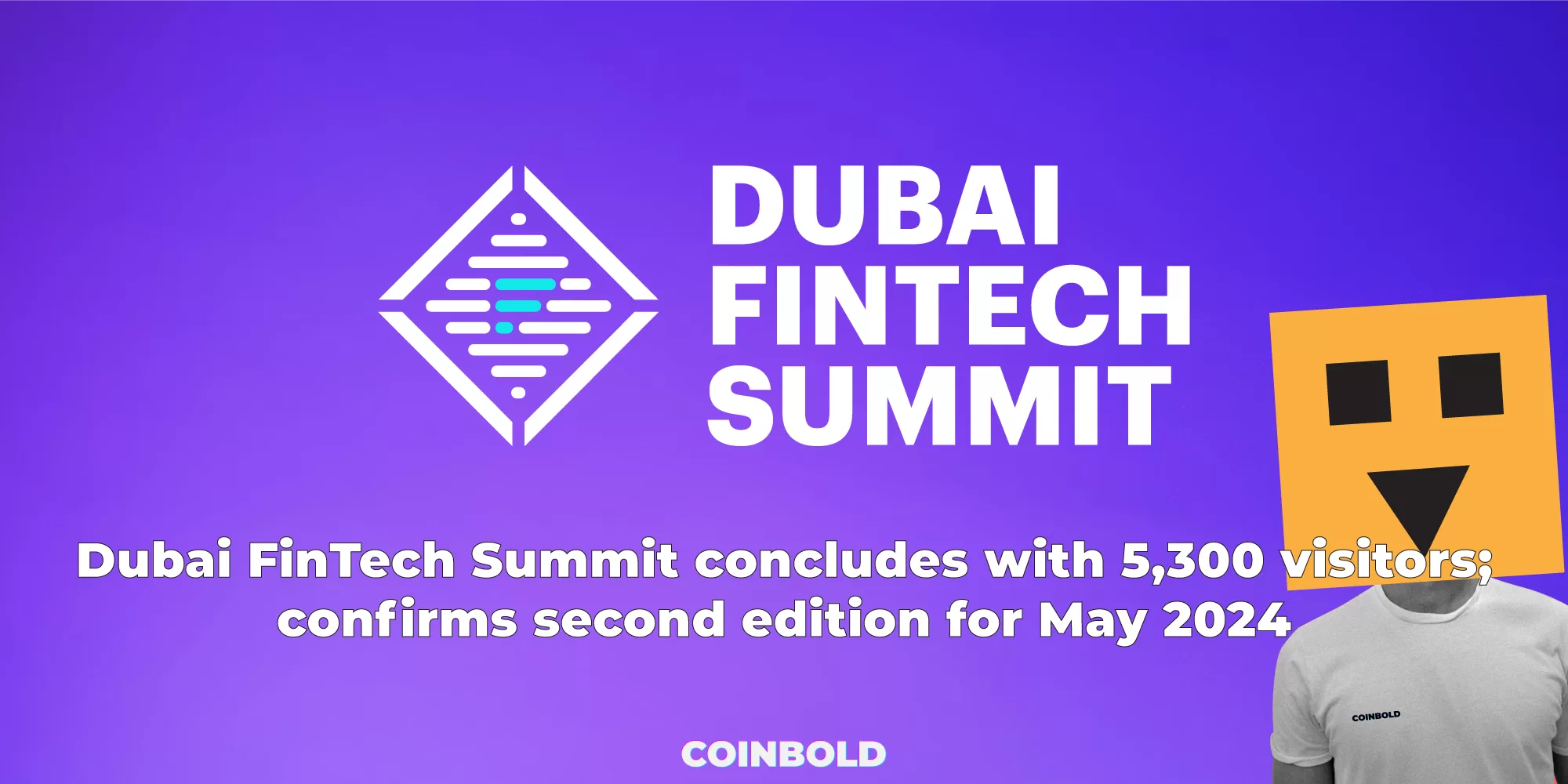 Dubai FinTech Summit concludes with 5300 visitors confirms second edition for May 2024 jpg