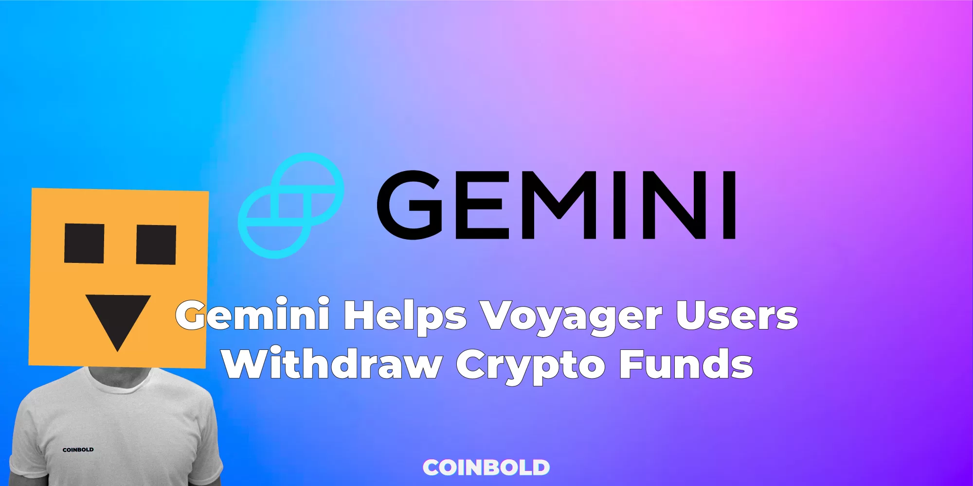 Gemini Helps Voyager Users Withdraw Crypto Funds
