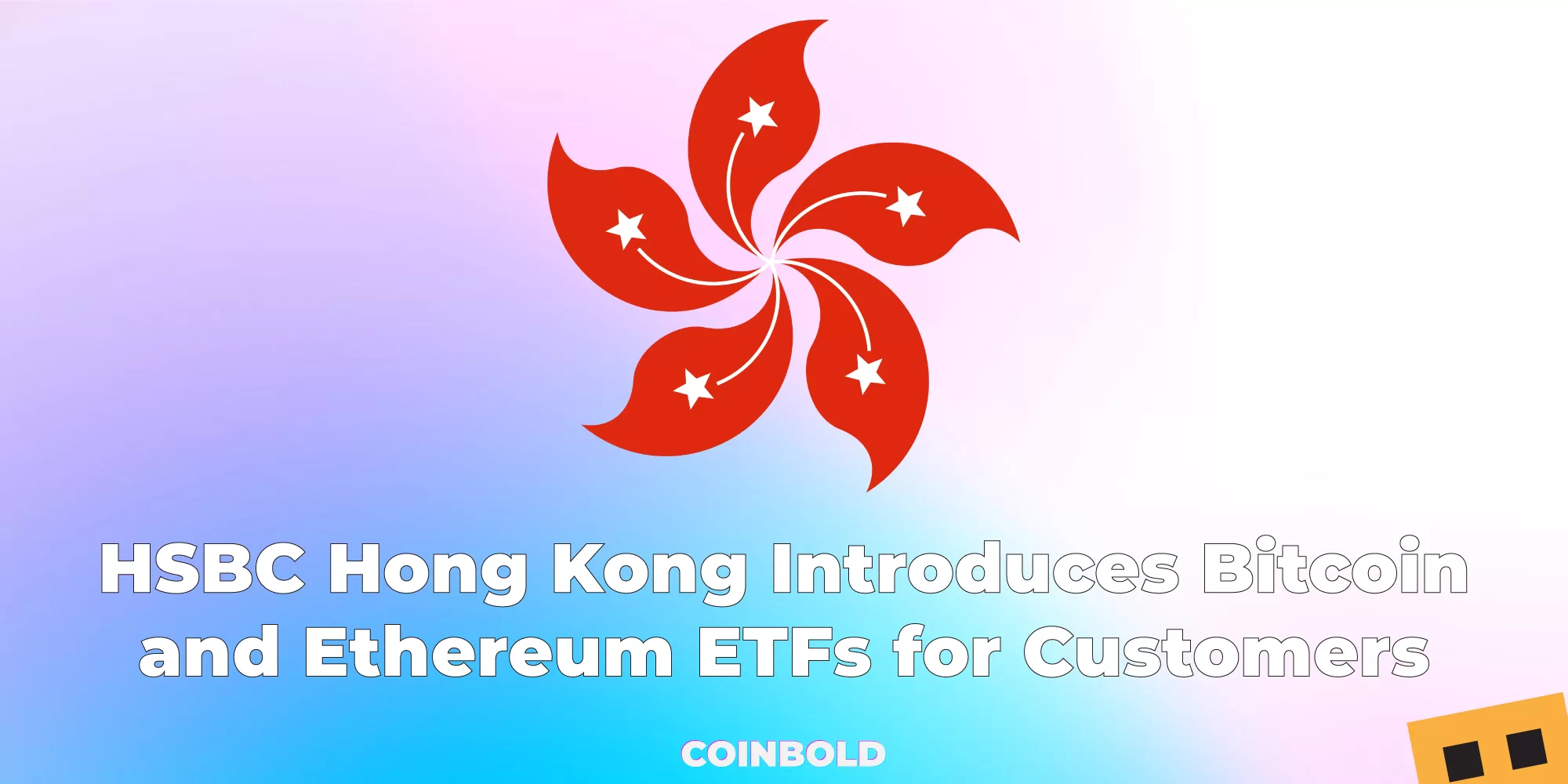 HSBC Hong Kong Introduces Bitcoin and Ethereum ETFs for Customers