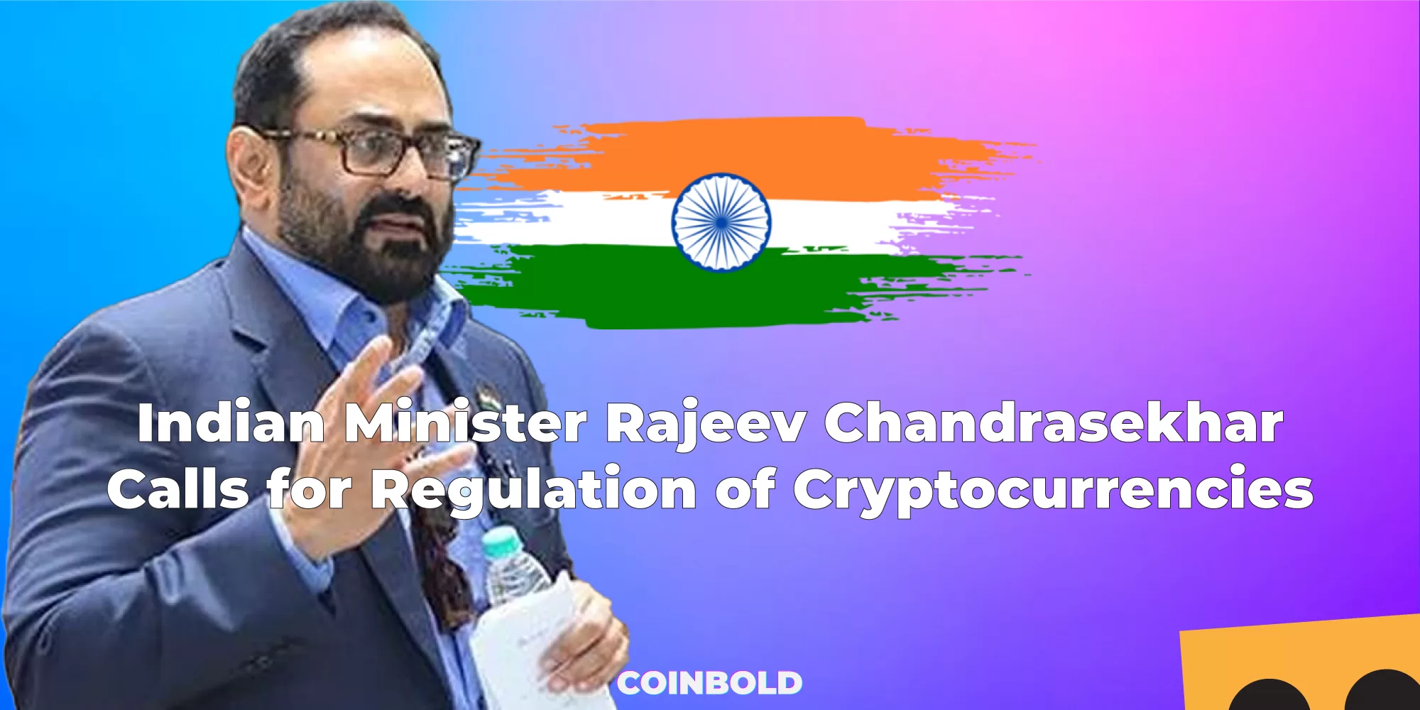 Indian Minister Rajeev Chandrasekhar Calls for Regulation of Cryptocurrencies