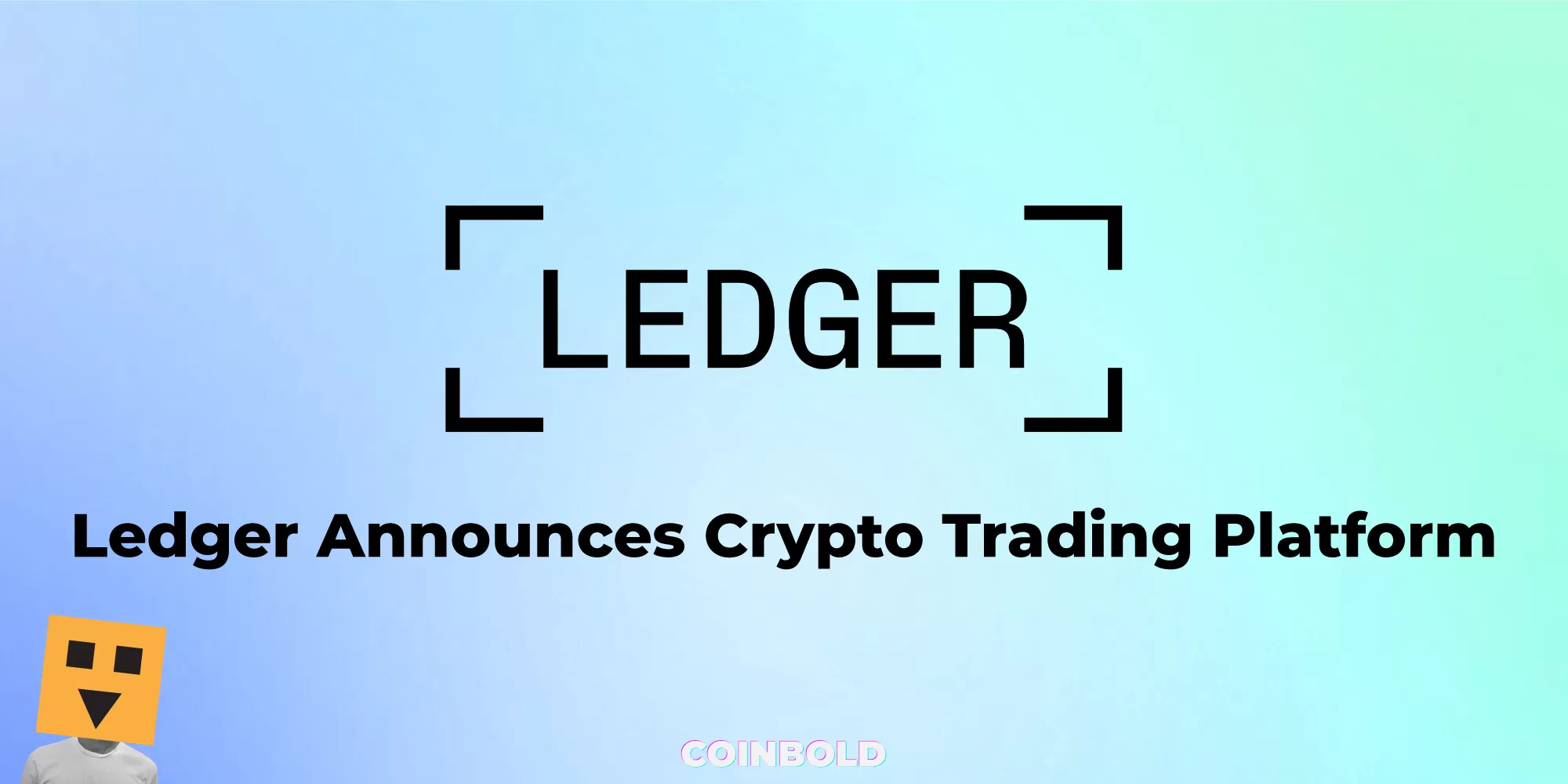 Ledger Announces Crypto Trading Platform jpg