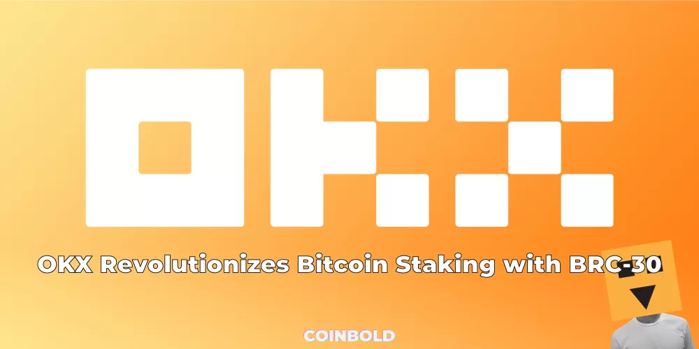 OKX Revolutionizes Bitcoin Staking with BRC-30