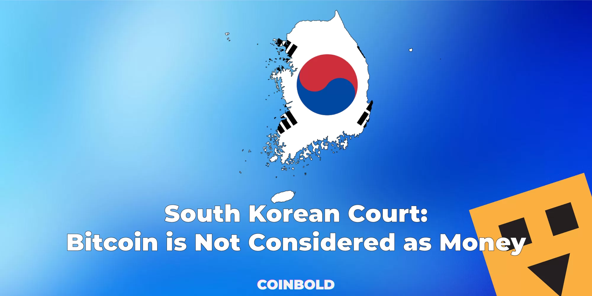 South Korean Court: Bitcoin is Not Considered as Money