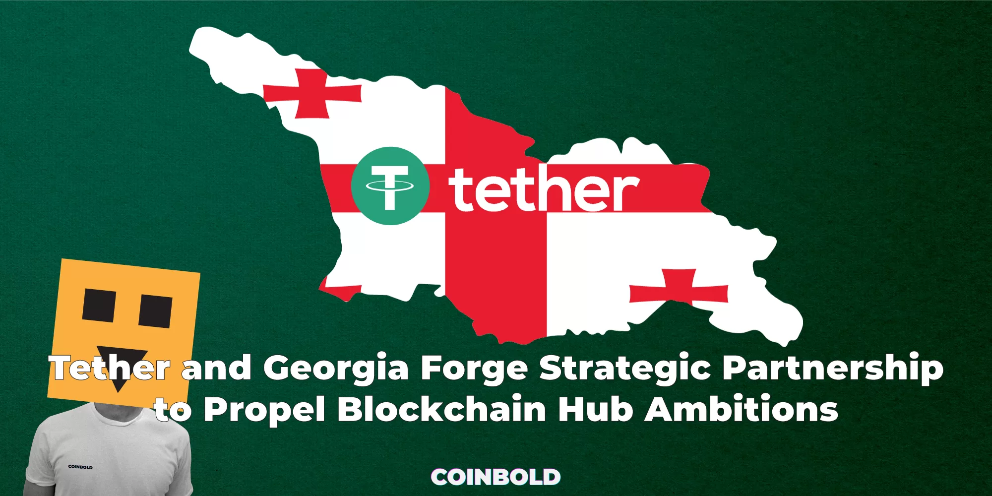 Tether and Georgia Forge Strategic Partnership to Propel Blockchain Hub Ambitions