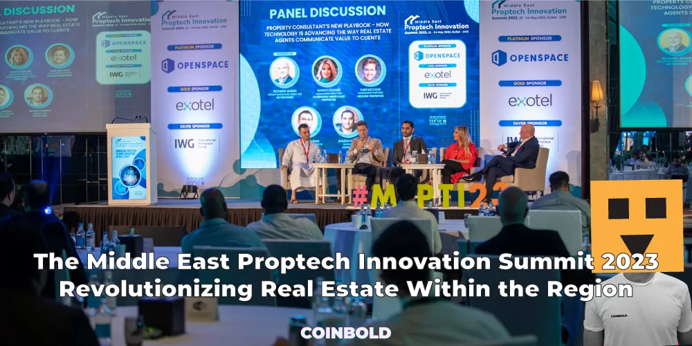 The Middle East Proptech Innovation Summit 2023 – Revolutionizing Real Estate Within the Region