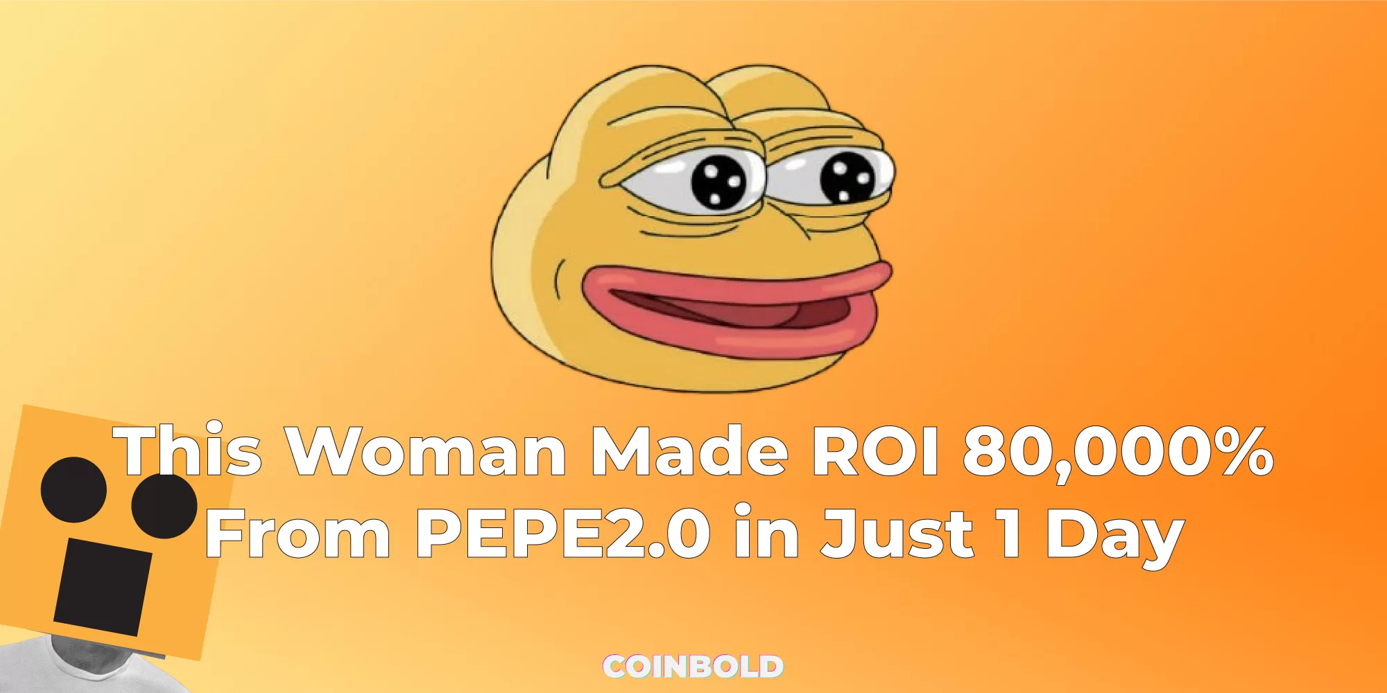 This Woman Made ROI 80,000% From PEPE2.0 in Just 1 Day