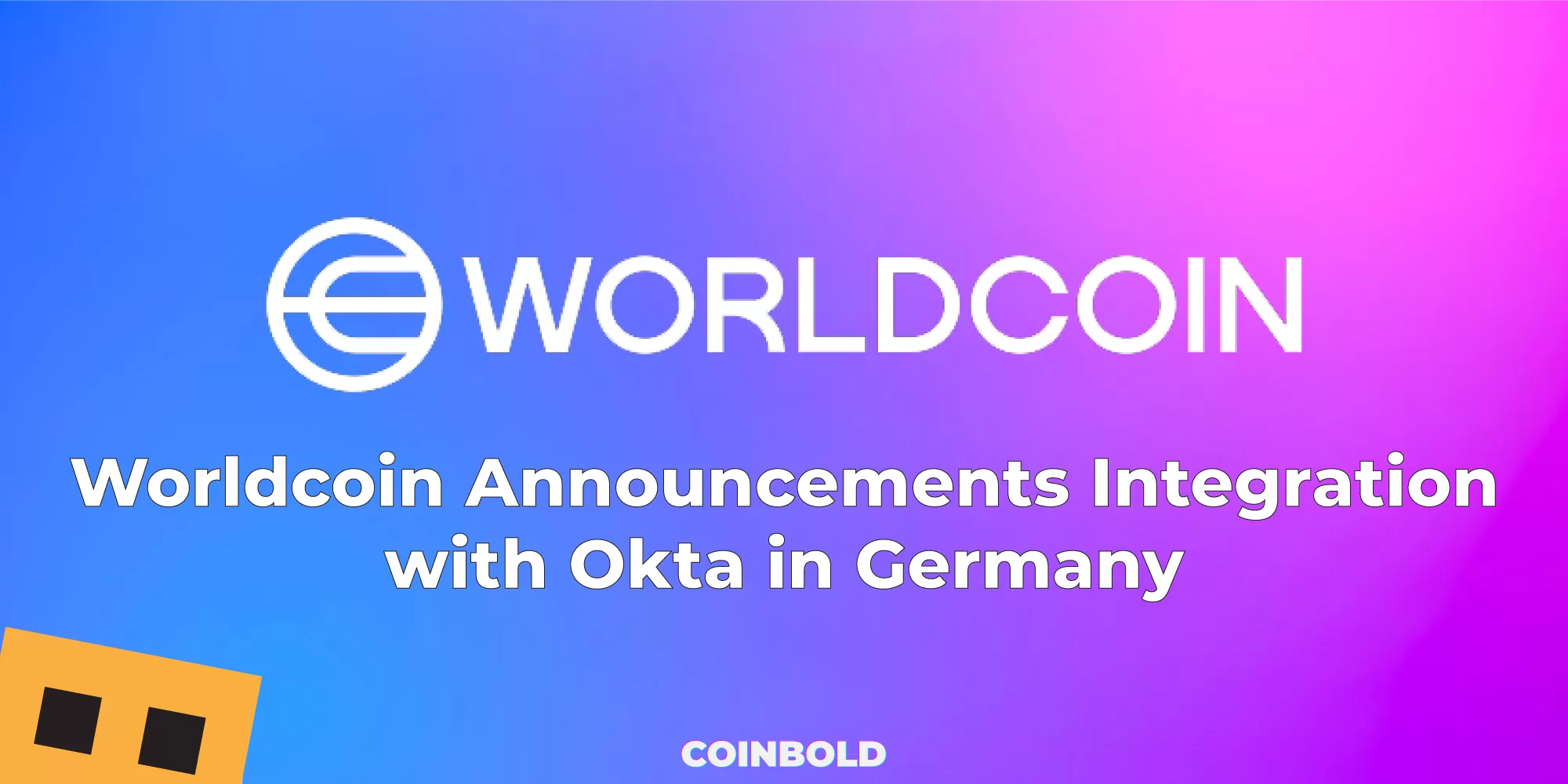 Worldcoin Announcements Integration with Okta in Germany