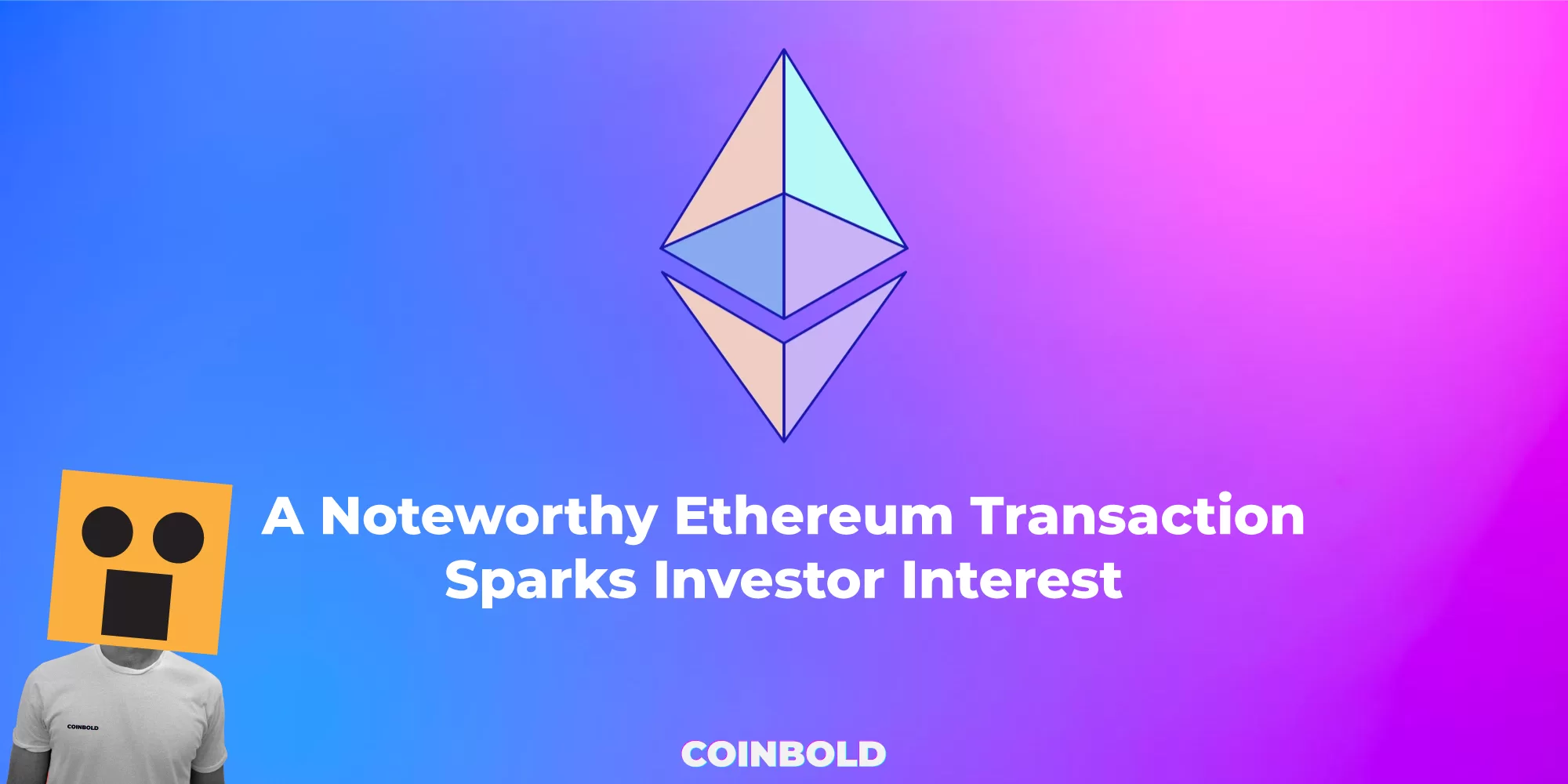 A Noteworthy Ethereum Transaction Sparks Investor Interest