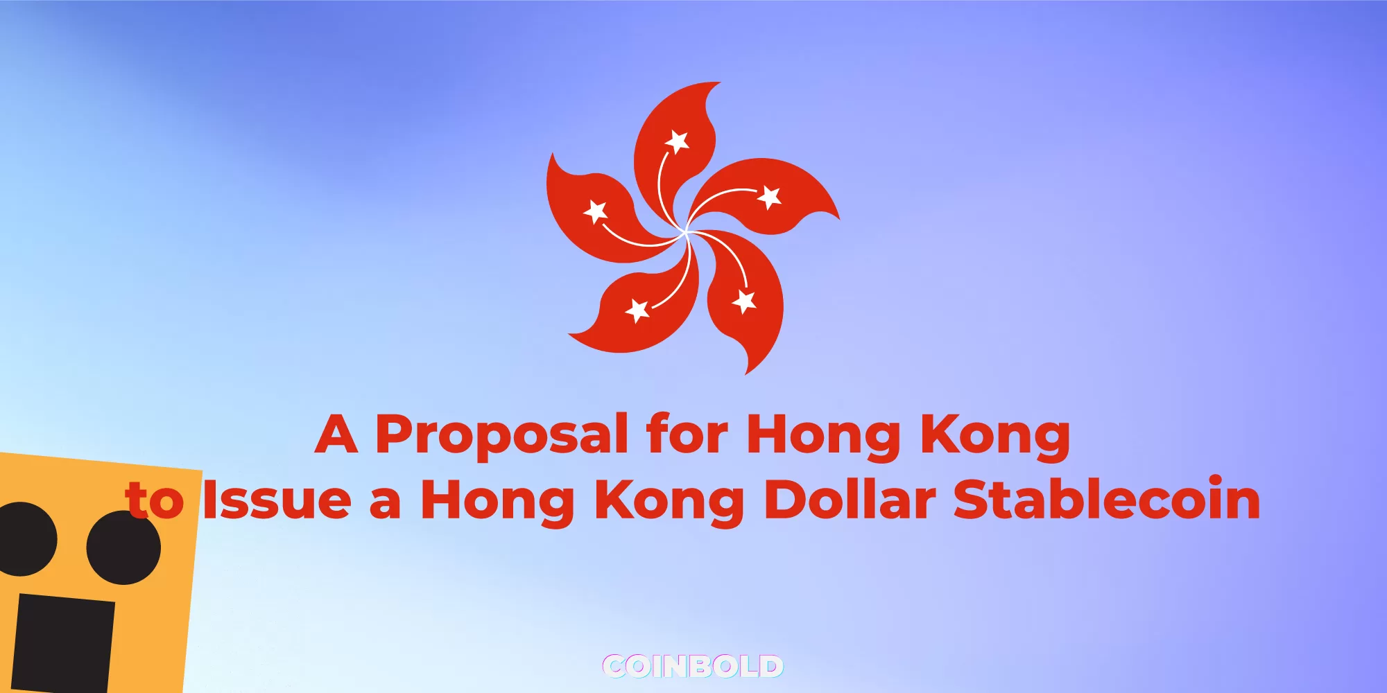 A Proposal for Hong Kong to Issue a Hong Kong Dollar Stablecoin