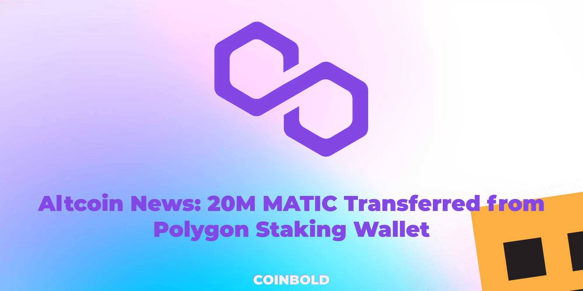 Altcoin News: 20M MATIC Transferred from Polygon Staking Wallet