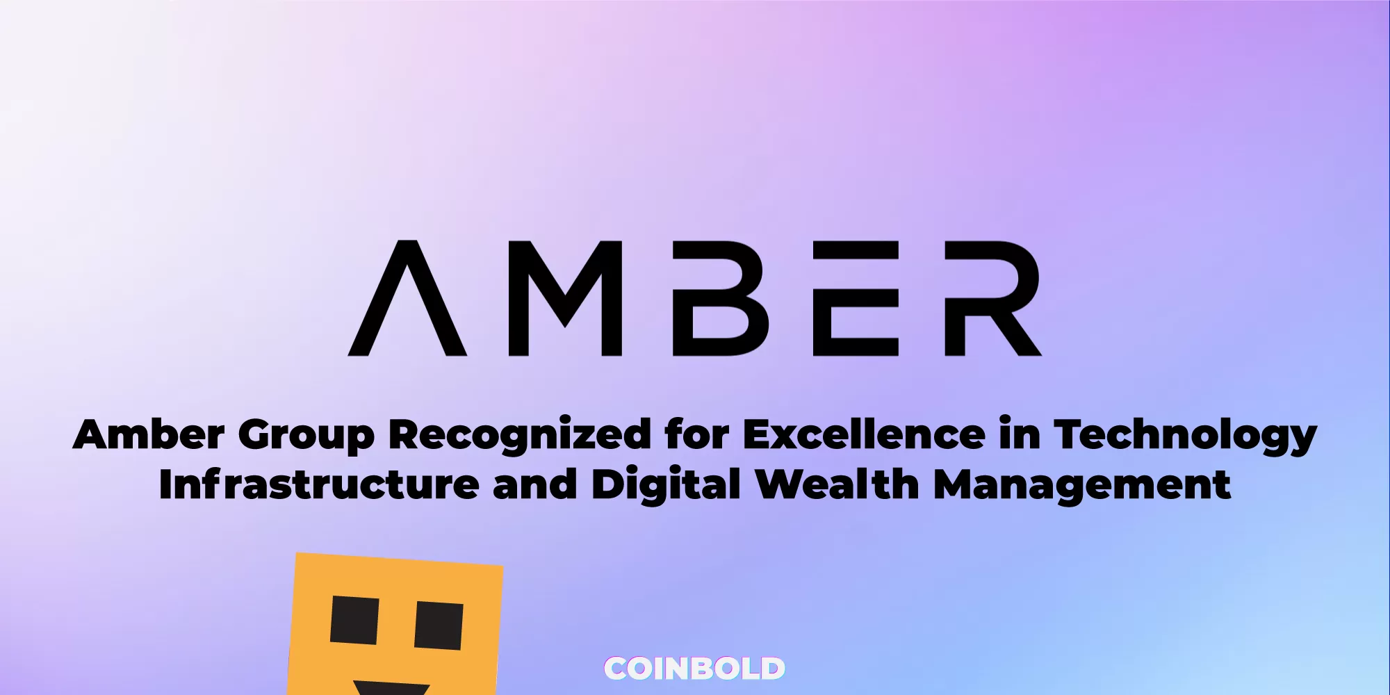 Amber Group Recognized for Excellence in Technology Infrastructure and Digital Wealth Management jpg