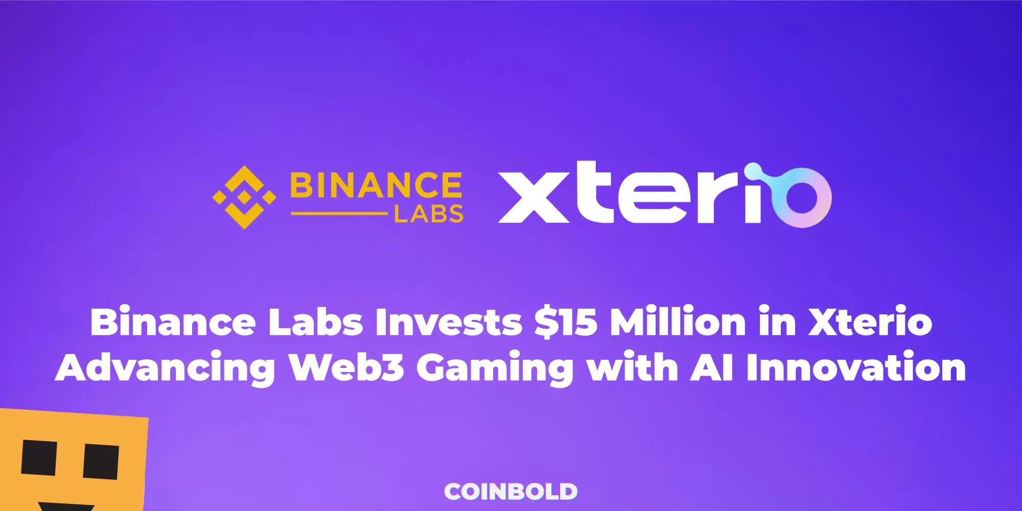Binance Labs Invests $15 Million in Xterio: Advancing Web3 Gaming with AI Innovation
