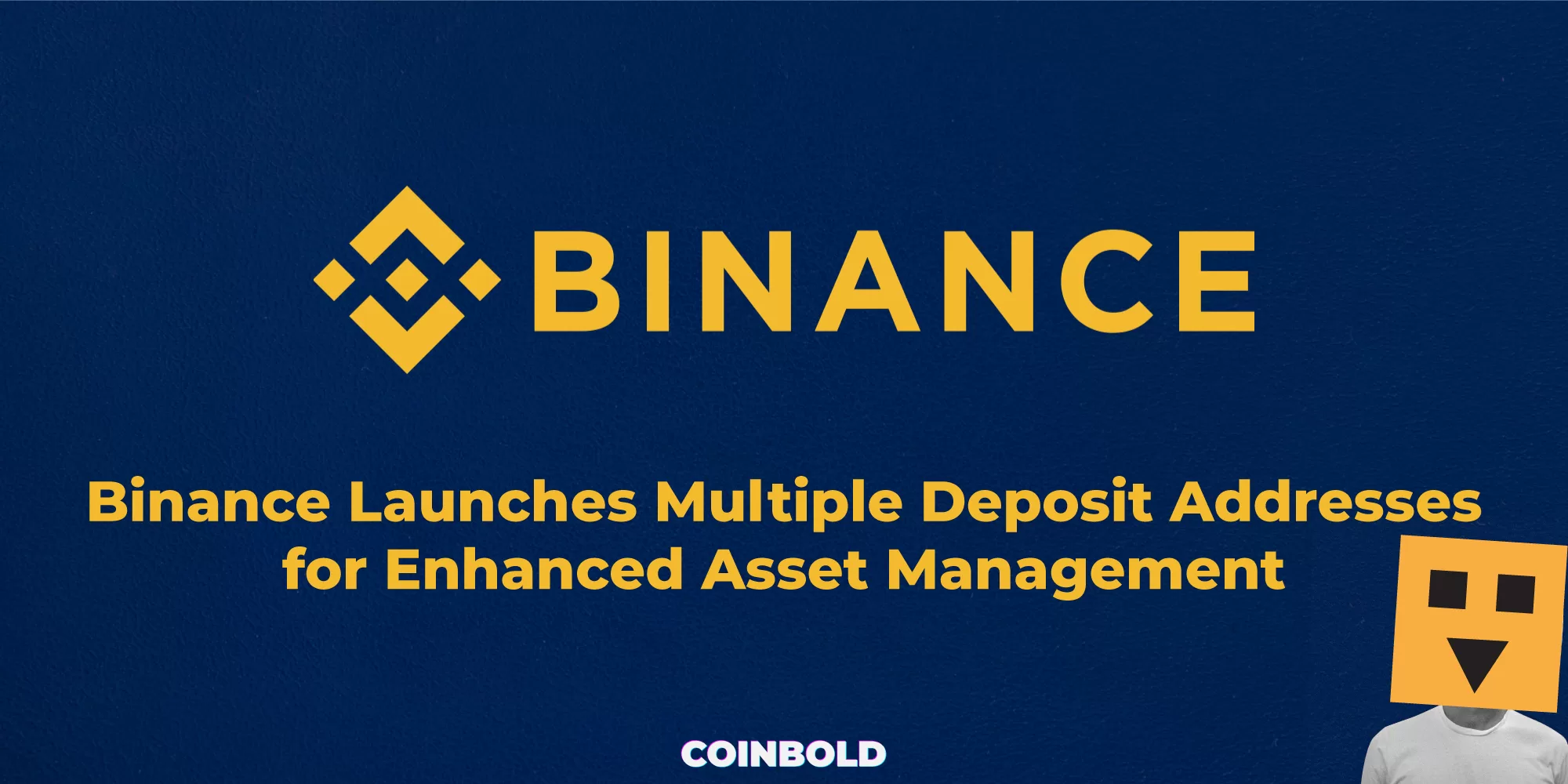 Binance Launches Multiple Deposit Addresses for Enhanced Asset Management