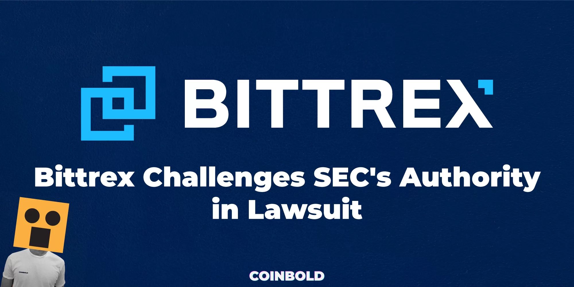 Bittrex Challenges SEC's Authority in Lawsuit