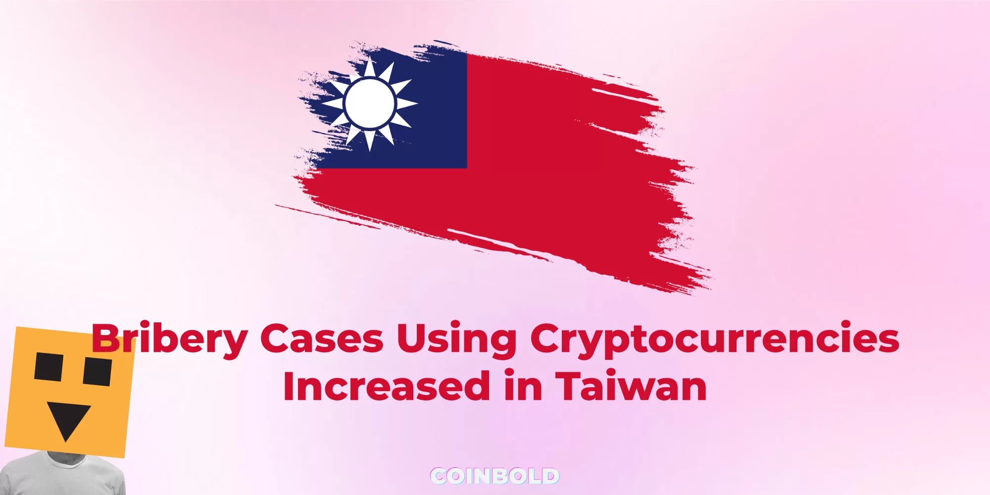Bribery Cases Using Cryptocurrencies Increased in Taiwan