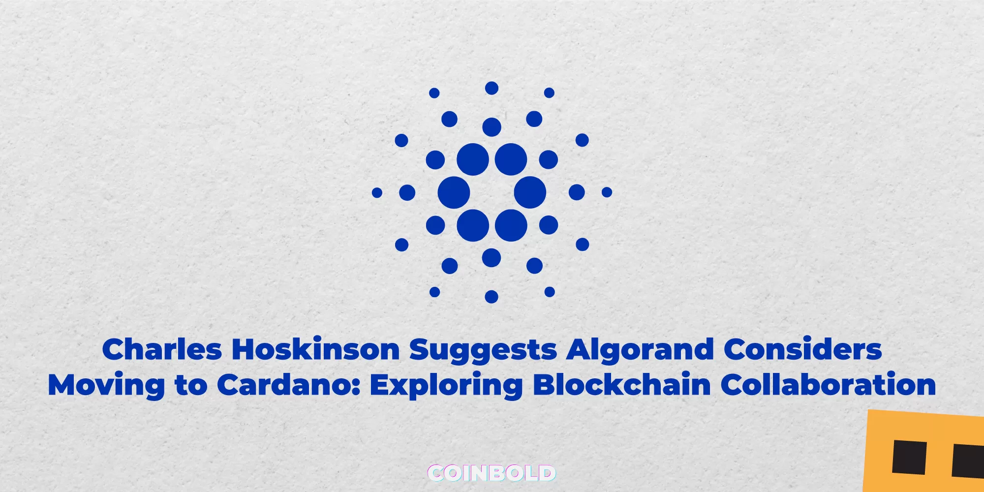 Charles Hoskinson Suggests Algorand Considers Moving to Cardano: Exploring Blockchain Collaboration