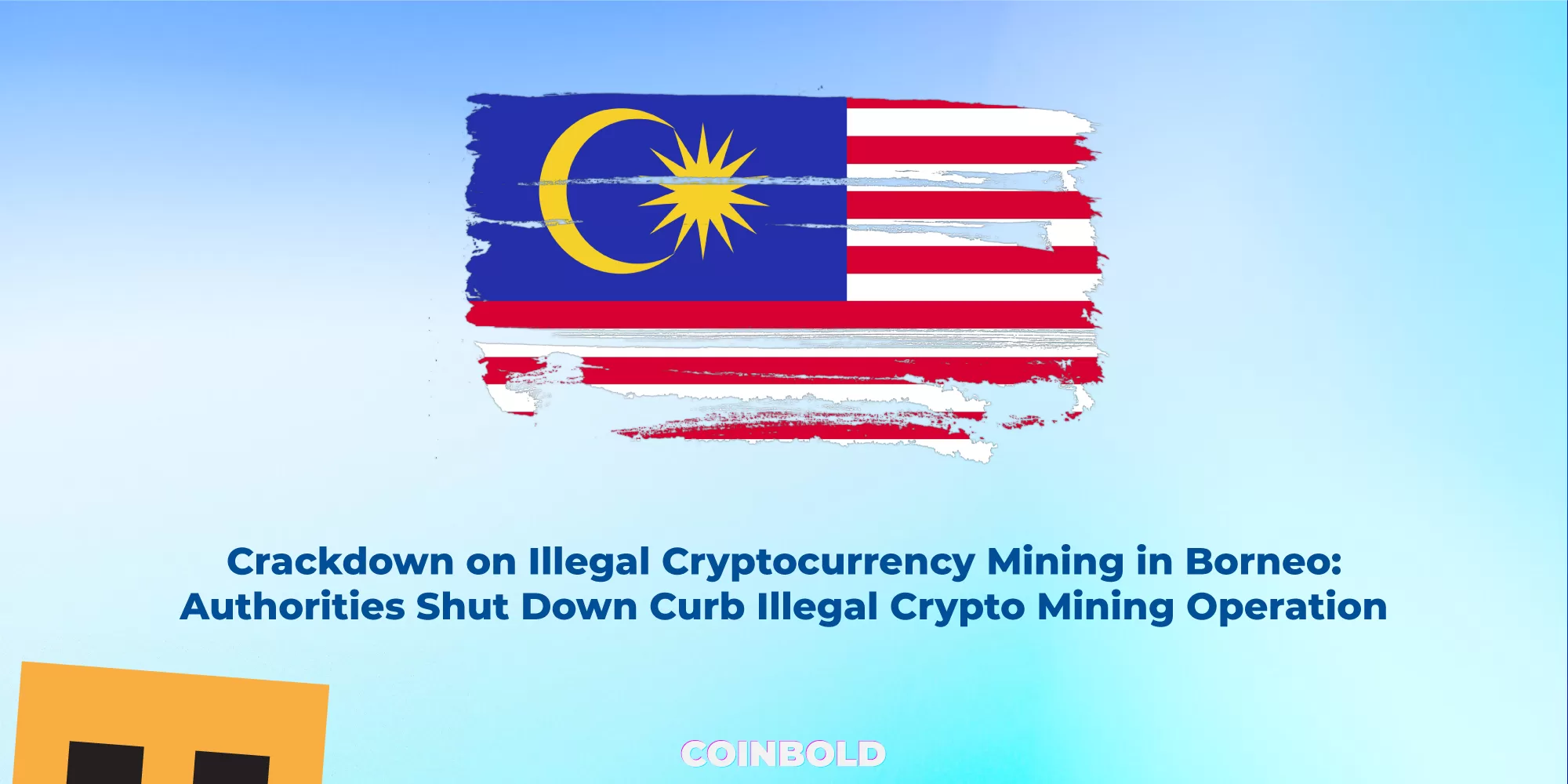 Crackdown on Illegal Cryptocurrency Mining in Borneo: Authorities Shut Down Curb Illegal Crypto Mining Operation