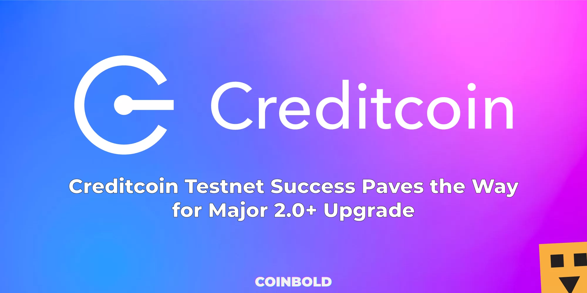 Creditcoin Testnet Success Paves the Way for Major 2.0+ Upgrade