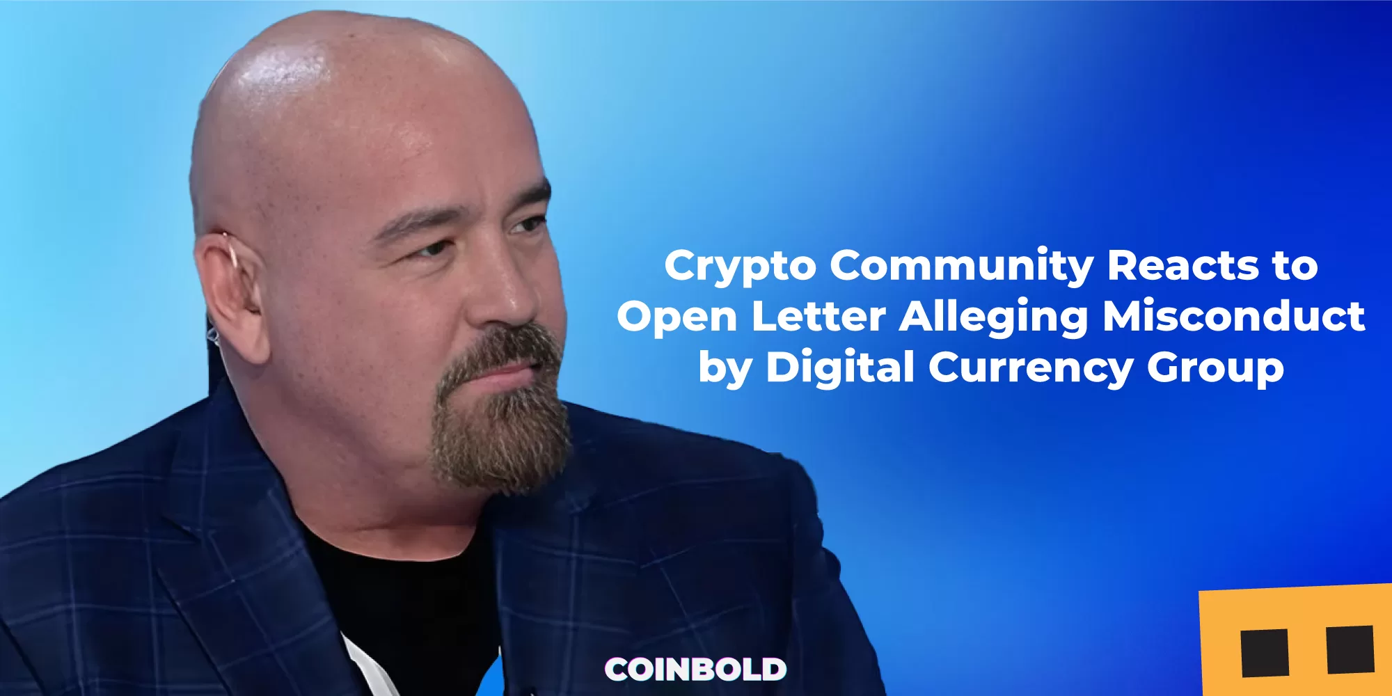 Crypto Community Reacts to Open Letter Alleging Misconduct by Digital Currency Group